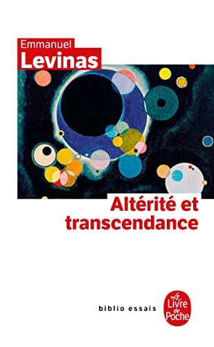 Altérité et transcendance (Ldp Bib.Essais)